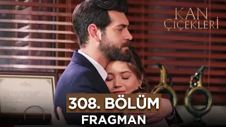 Kan Çiçekleri 308. Bölüm Fragman | 2 Mayıs Perşembe @kanal7