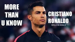 Cristiano Ronaldo•Skills&Goals•More Than U Know