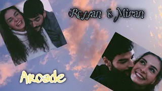 Reyyan & Miran  // Arcade 🥀