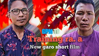 Training ra.a / Garo short film/ Directed by GPM TV/