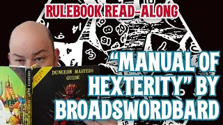 Rulebook Read-Along: Manual of Hexterity by BroadswordBard