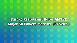 Barako Restaurant Hates AMTVE Major 50 Powers More vs. JRTS2023