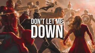 Avengers Infinity War || Don't Let Me Down
