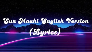 Sun Maahi English Version|| Lyrics || Armaan Malik Amaal Mallik