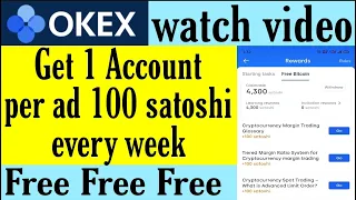 Okex per add 100 satoshi/okex new update/okex new trick/watch ads earn bitcoin