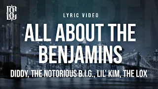 Diddy, The Notorious B.I.G., Lil' Kim, The Lox - All About The Benjamins | Lyrics