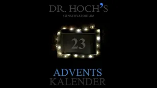 23. Türchen | Dr. Hoch's Konservatorium