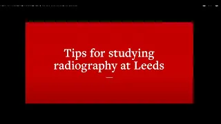 Tips for Studying Radiography | University of Leeds