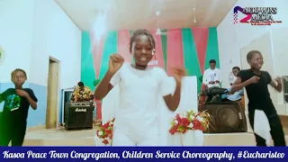 Under the Canopy of God Dance by Peace Town Congregation Children Service; #Eucharisteo