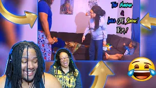 The Nakina & Will Jr. Show Ep. 1| The Big Mess |Reaction!!!!😂