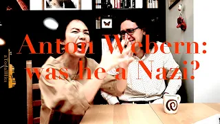 Anton Webern: Was He a Nazi?