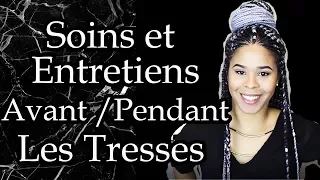 Soins Avant De Se Tresser Et Entretiens Des Tresses