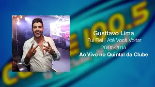 Gusttavo Lima - Pot pourri Fui Fiel | Até Você Voltar ( Ao Vivo no Quintal da Clube )