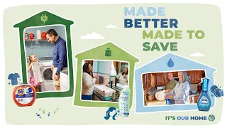 P&G | #ItsOurHome | Made Better. Made to Save.