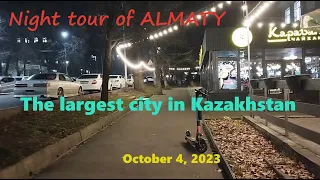 Night tour of ALMATY | The largest city in Kazakhstan. October 4, 2023