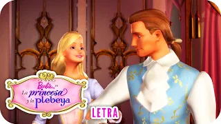 Una Princesa | Letra | Barbie™ en "La princesa y la plebeya"