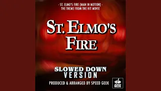 St Elmo's Fire (Man In Motion) (From "St Elmo's Fire") (Slowed Down Version)