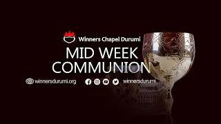 MID-WEEK COMMUNION SERVICE  | 17TH NOVEMBER 2021 | LFC DURUMI