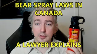 Is Bear Spray Legal In Canada? - A Firearms/Weapons Lawyer Explains