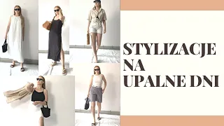 STYLIZACJE NA UPALNE DNI | JAK SIĘ UBRAĆ KIEDY JEST GORĄCO | WERONIKA BROILO