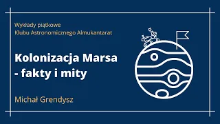 Kolonizacja Marsa – fakty i mity