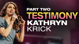 Testimony of Apostle Kathryn Krick | Part Two