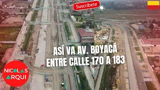 Así va Ampliación de Avenida Boyacá entre la Calle 170 a la Calle 183 en Bogotá 🇨🇴 - Lagos de Torca