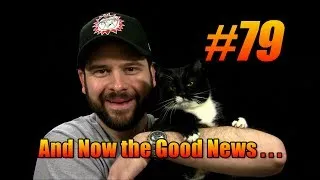 And Now the Good News #79: 4/8/2014