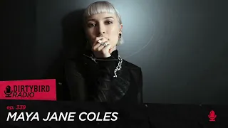 Dirtybird Radio 339 - Maya Jane Coles