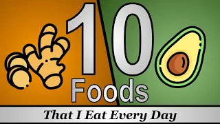 10 Foods That I Eat Every Day