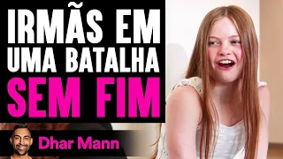 Irmãs Em Uma Batalha Sem Fim | Dhar Mann Studios