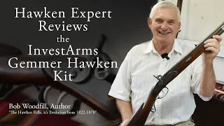 Hawken Expert Bob Woodfill Reviews the InvestArms Hawken Muzzleloader Kit | Beginner Hawken Rifle