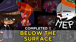 FNaF || below the surface || COMPLETE MEP || SLIGHT FW