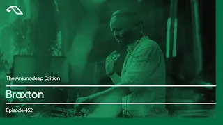 The Anjunadeep Edition 452 with Braxton