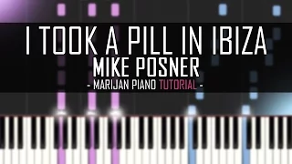 How To Play: Mike Posner - I Took A Pill In Ibiza | Piano Tutorial + Sheet Music