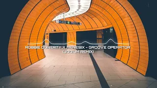 Robbie Doherty & Menesix - Groove Operator (Jodium Remix)