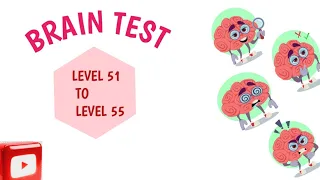 brain test level 51,52,53,54,55 Solution walkthrough answers.#viral #games|Brain test|