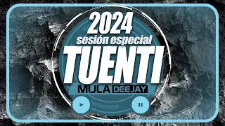Sesion ESPECIAL TUENTI 2024 MIX (Electro Latino, Comercial) Mula Deejay