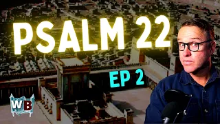 Psalm 22. Jesus In The Old Testament - Episode 2