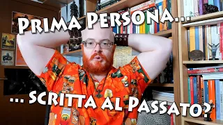 Prima persona: posso scriverla al passato?