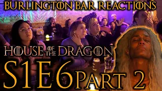 ALREADY?!?! // House of the Dragon S1x6 Burlington Bar REACTION Part 2!