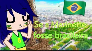 •°Se a Marinette fosse Brasileira°•{Meme}