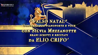 Falso Natal: concerto per pianoforte e voce con Silvia Mezzanotte ed Elio Crifò.