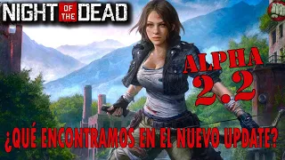 NIGHT OF THE DEAD (NOTD) A.2.2 - ¿QUÉ ENCONTRAMOS EN EL NUEVO UPDATE? | GAMEPLAY ESPAÑOL