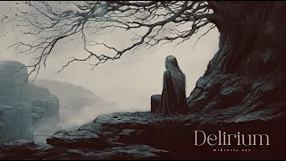 DELIRIUM - Dark Mysterious Melancholic Fantasy Music