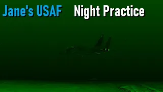 Jane's USAF | Weapon School | Night Practice