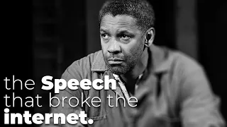 The Speech that Broke the Internet. (Denzel Washington)