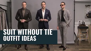 5 Ways To Wear A Suit Without A Tie | Casual Suit Outfit Ideas | Men's Fashion