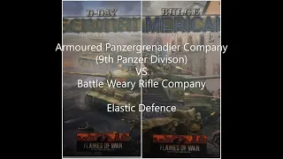 Flames of War Battle Report Armoured Panzergren Co (9th PZ) Vs Battle Weary Rifle Co Elastic Defence