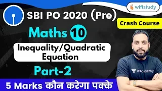 4:00 PM - SBI PO 2020 (Prelims) | Maths by Arun Sir | Inequality/Quadratic Equation (Part-2)